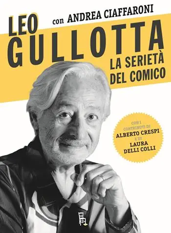 Leo Gullotta, la serietà del comico Ultime Pezzi