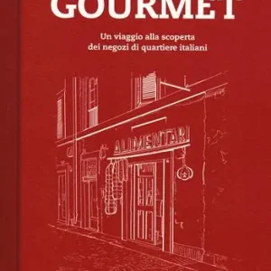 Guida allo shopping gourmet. Un viaggio alla scoperta dei negozi di quartiere italiani Pagamento Sicuro