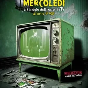 Mercoledì e il meglio dell‘horror in TV di ieri e di oggi Occasione Imperdibile