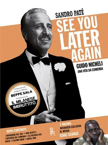 Offerta See you later again. Guido Nicheli, una vita da cumenda. Nuova ediz.