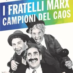 I fratelli Marx campioni del caos Ordina Subito