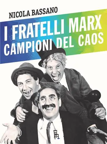 I fratelli Marx campioni del caos Ordina Subito