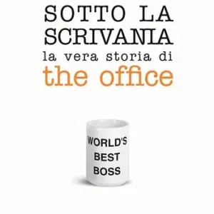 Sotto la scrivania. La vera storia di The Office Pagamento Sicuro