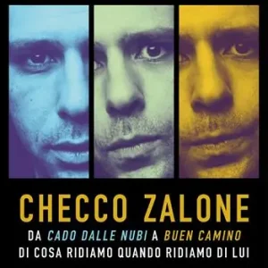 Checco Zalone. Da «Cado dalle nubi» a «Buen Camino», di cosa ridiamo quando ridiamo di lui Vendita Finale
