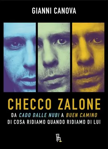 Checco Zalone. Da «Cado dalle nubi» a «Buen Camino», di cosa ridiamo quando ridiamo di lui Vendita Finale