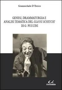 Genesi, drammaturgia e analisi tematica del Gianni Schicchi di G. Puccini Compra Oggi Stesso