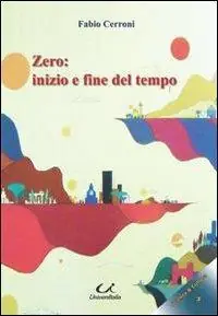 Nuovo Arrivo Zero. Inizio e fine del tempo