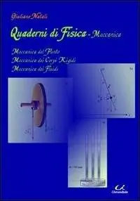 Quaderni di fisica-meccanica. Meccanica del punto, meccanica dei corpi rigidi, meccanica dei fluidi Prezzo Conveniente
