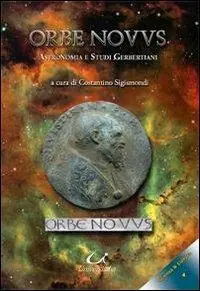 Orbe novus. Astronomia e studi gerbertiani Novità