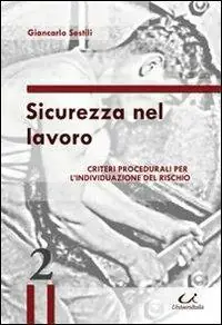 Scelto Dai Clienti Sicurezza nel lavoro. Criteri procedurali per l‘individuazione del rischio