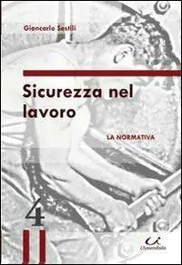 Nuova Collezione Sicurezza nel lavoro. La normativa