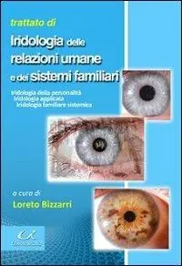 Sconto Trattato di iridologia delle relazione umane e dei sistemi familiari