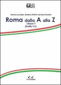 Roma dalla A alla Z. Classe 7 A Buon Prezzo