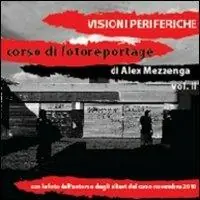 Visioni periferiche. Corso di fotoreportage. Ediz. illustrata Più Venduto