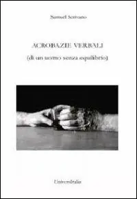 Prezzo Conveniente Acrobazie verbali (di un uomo senza equilibrio)