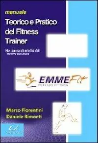 Manuale teorico e pratico del fitness trainer Acquista Ora
