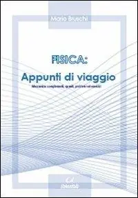 Must-Have Fisica. Appunti di viaggio. Meccanica. Complementi, quesiti, problemi ed esercizi