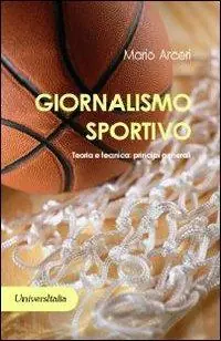 Giornalismo sportivo. Teoria e tecnica principi generali Vendita Finale