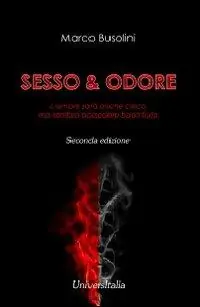 Sesso&odore. L‘amore sarà anche cieco, ma sembra possedere buon fiuto Ultima Occasione