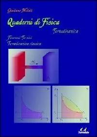 Prezzo Di Fabbrica Quaderni di fisica. Termodinamica. Fenomeni termici termodinamica classica