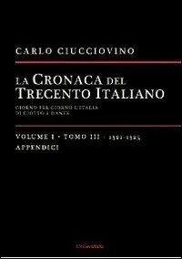 Scelto Dai Clienti La cronaca del Trecento italiano. Giorno dopo giorno l‘Italia di Giotto e di Dante. Vol. 1 3 1321-1325.