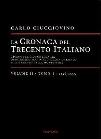 Promozione Esclusiva La cronaca del Trecento italiano. Giorno dopo giorno l‘Italia di Petrarca, Boccaccio e Cola di Rienzo, sullo sfondo della morte nera. Vol. 2 1 1326-1333.