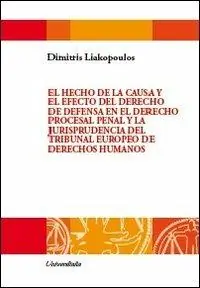 El hecho de la causa y el efecto del derecho de defensa en el derecho procesal penal y la jurisprudentia del tribunal europeo de derechos humanos Compra Oggi Stesso