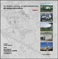 Popolare Tor Vergata. Cronaca, progetti e costruzione del campus universitario. Vol. 1