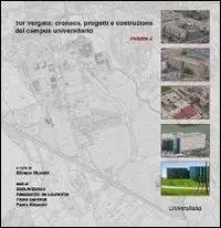 Economico Tor Vergata. Cronaca, progetti e costruzione del campus universitario. Vol. 2