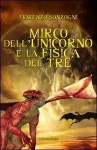 Mirco dell‘unicorno e la fisica del tre Ultima Occasione