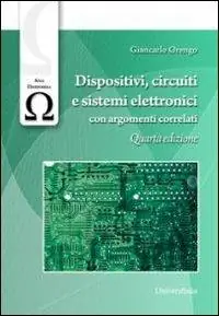 Dispositivi, circuiti e sistemi elettronici. Con elementi correlati Esclusivo