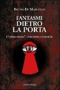 Pagamento Sicuro Fantasmi dietro la porta. I «ghost-movies» struttura e tematiche