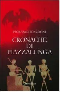 Economico Cronache di Piazzalunga