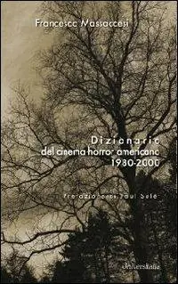 Prezzo Scontato Dizionario del cinema horror americano 1980-2000