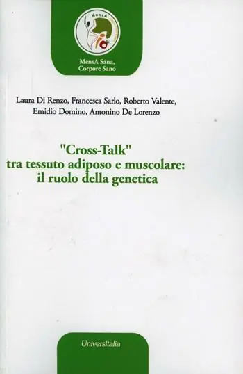 «Cross-talk» tra tessuto adiposo e muscolare. Il ruolo della genetica Di Tendenza