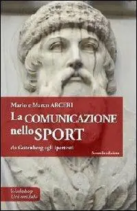 La comunicazione nello sport. Da Gutenberg agli ipertesti Ordina Subito