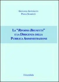 La «Riforma Brunetta» e la dirigenza della pubblica amministrazione Novità
