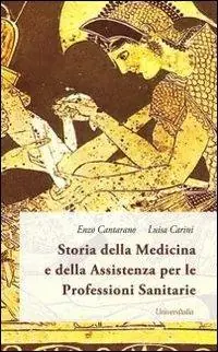 Promo Stagionale Storia della medicina e della assistenza per le professioni sanitarie. «Au médecin l‘infirmeté, a l‘infirmier l‘infirme!»