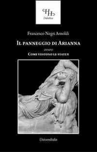 Occasione Imperdibile Il panneggio di Arianna ovvero come vestono le statue