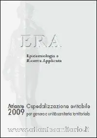 Consegna Rapida Atlante ERA 2009. Ospedalizzazione evitabile per genere e unità sanitaria territoriale. Era epidemiologia e ricerca applicata