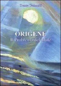 Origene. Il problema del male (De Principiis III, 1, 1-24) Promo Stagionale
