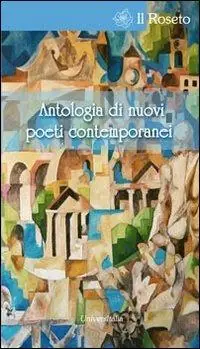 Antologia di nuovi poeti contemporanei. Concorso di poesia e narrativa inedite Occasione Imperdibile