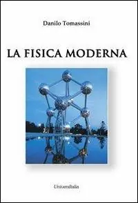 La fisica moderna Promozione Esclusiva