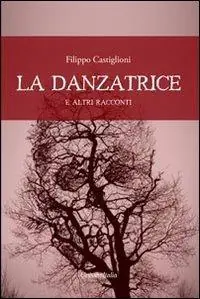 La danzatrice e altri racconti Must-Have