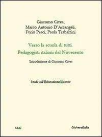 Prezzo Ridotto Verso la scuola di tutti. Pedagogisti italiani del Novecento