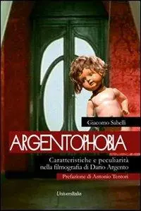 Argentophobia. Caratteristiche e peculiarità nella filmografia di Dario Argento Ultime Pezzi