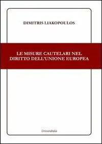 Le misure cautelari nel diritto dell‘Unione Europea Novità