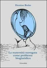 Offerta Limitata La maternità surrogata come problema biogiuridico