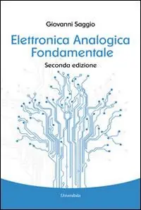 Ordina Subito Elettronica analogica fondamentale. Include nozioni base di matematica, fisica, chimica, elettrotecnica