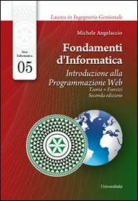 Fondamenti d‘informatica. Introduzione alla programmazione web. Teoria + esercizi Economico